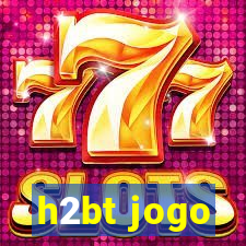 h2bt jogo